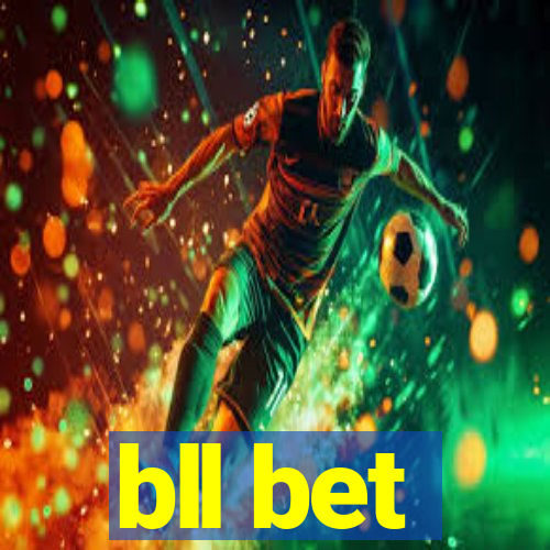 bll bet